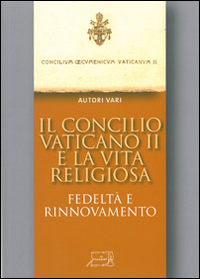 Il Concilio Vaticano II e la vita religiosa