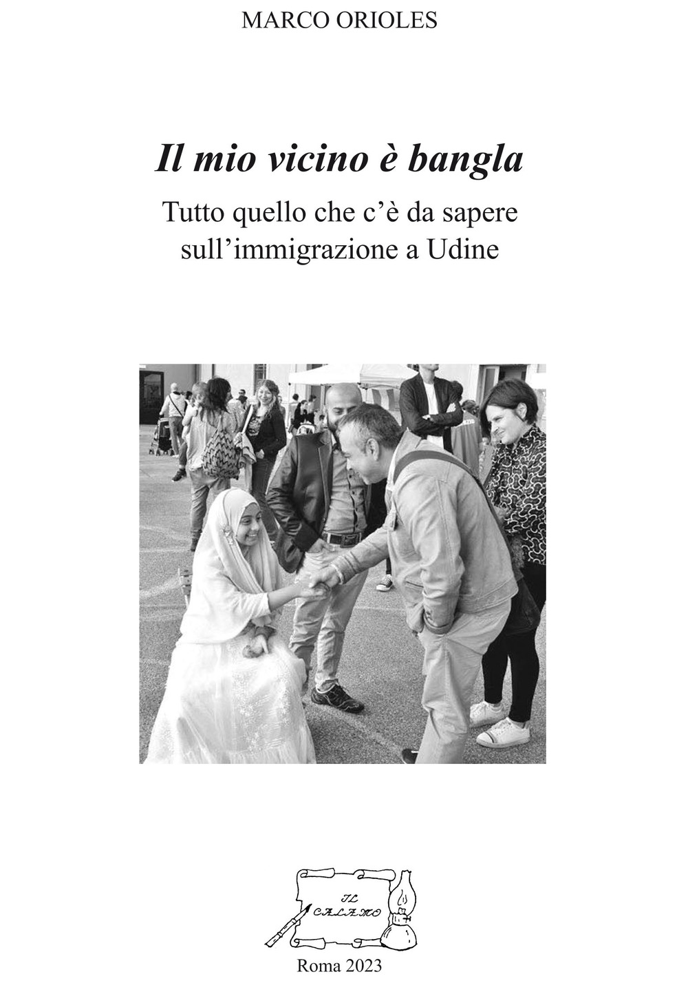 Il mio vicino è bangla. Tutto quello che c'è da sapere sull'immigrazione a Udine