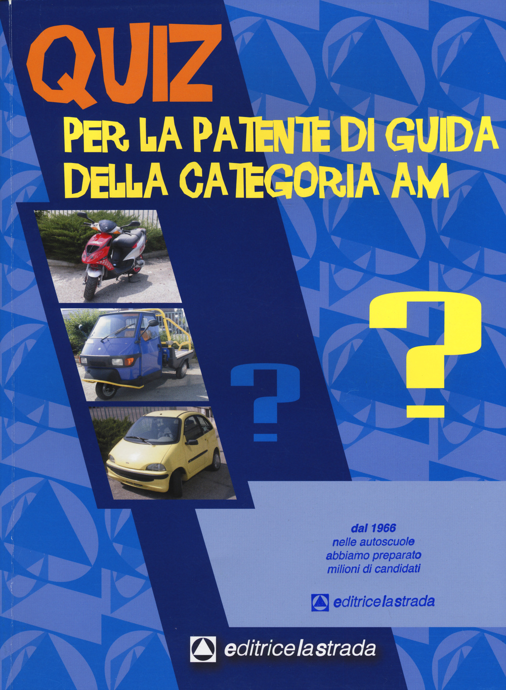 Questionario fac simile esame per la patente di guida delle categorie AM