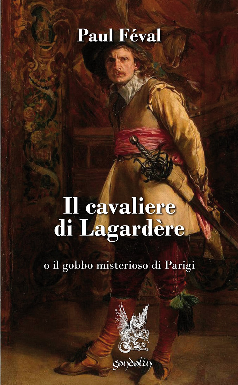 Il cavaliere di Lagardère o il gobbo misterioso di Parigi