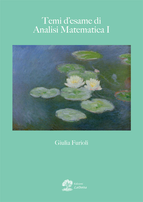 Temi d’esame di analisi matematica. Vol. 1: Numeri complessi, numeri reali, successioni, serie ed integrali