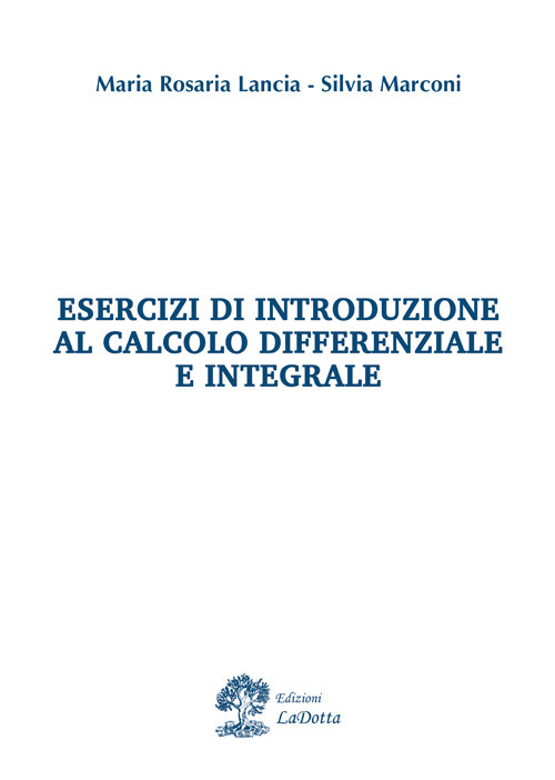 Esercizi di introduzione al calcolo differenziale e integrale