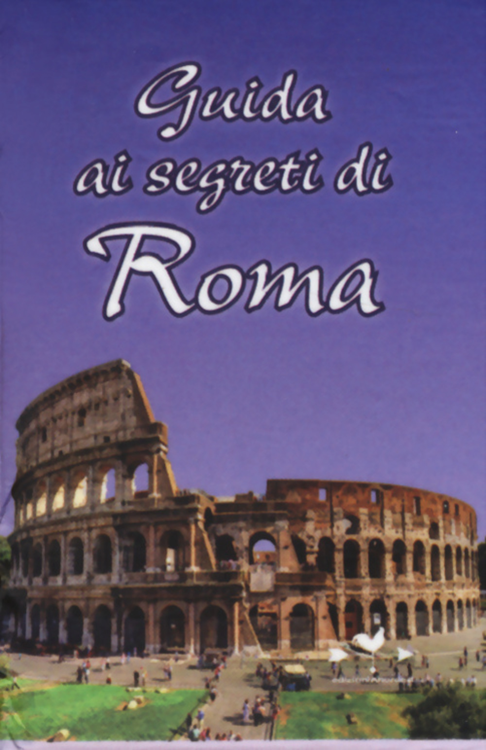 Guida ai segreti di Roma