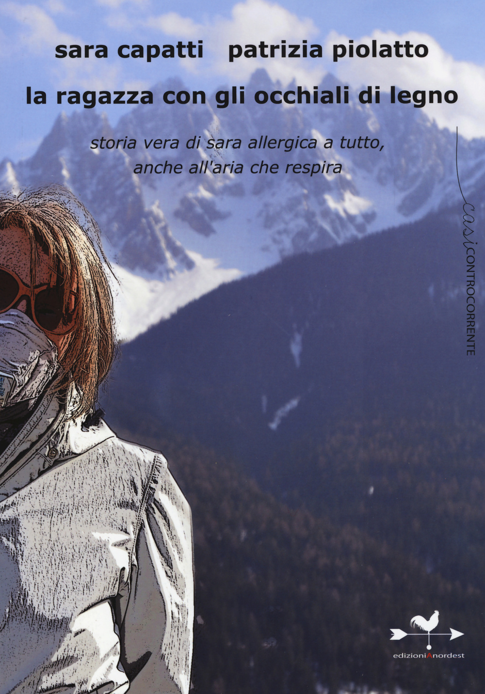 La ragazza con gli occhiali di legno. Storia vera di Sara allergica a tutto, anche all'aria che respira