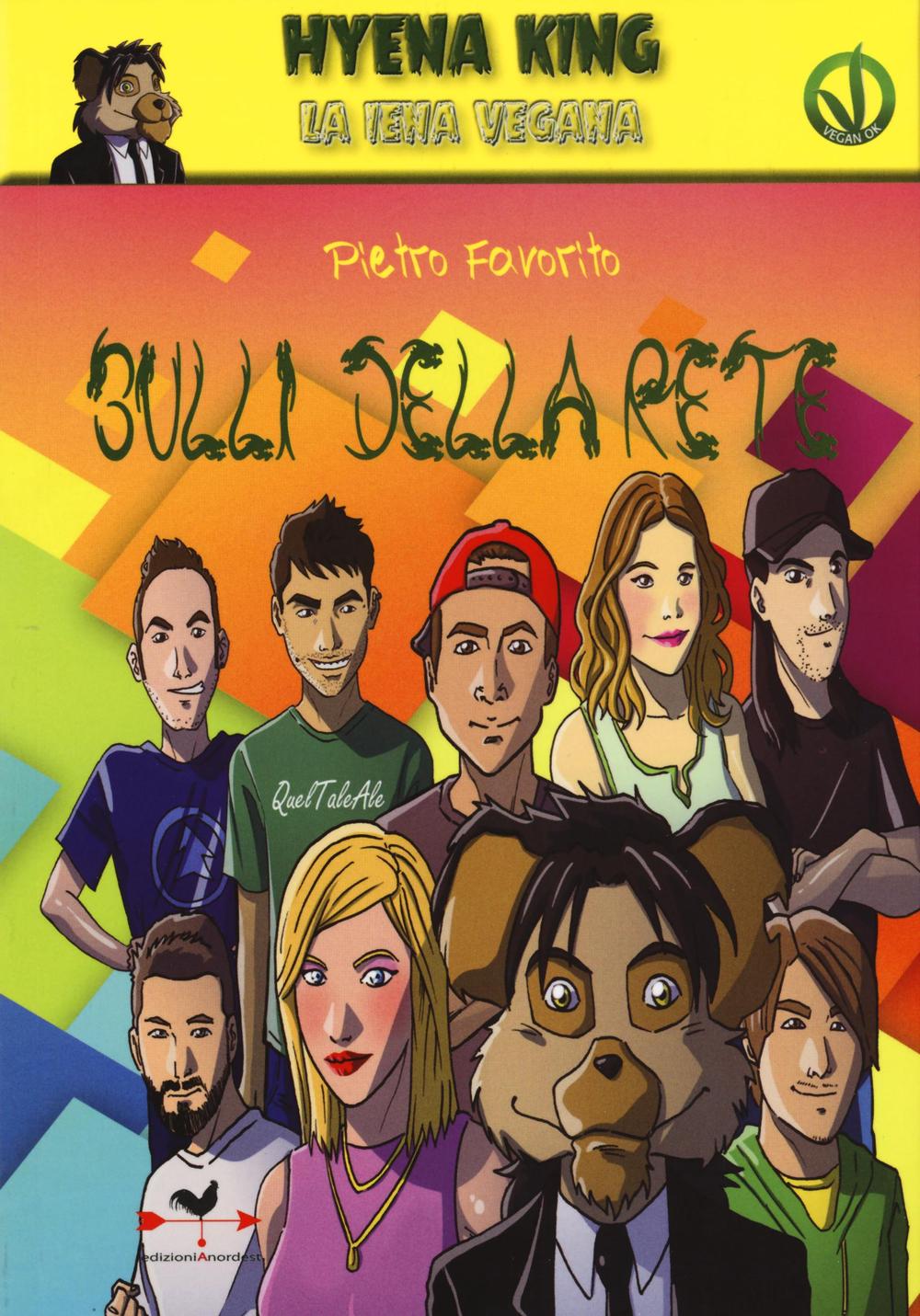 Bulli della rete. Hyena King la iena vegana