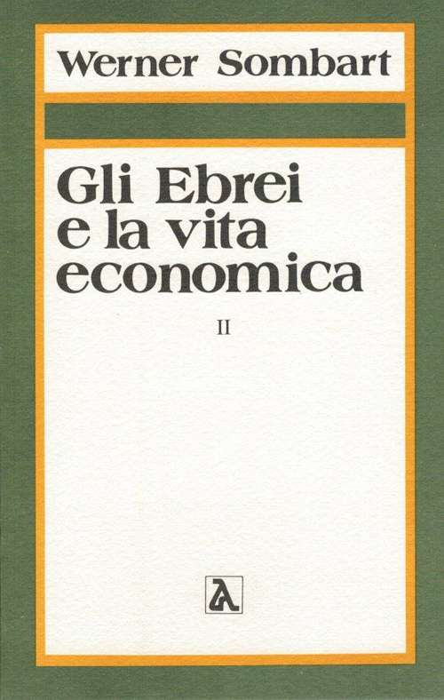 Gli ebrei e la vita economica. Vol. 2: La vocazione degli ebrei al capitalismo
