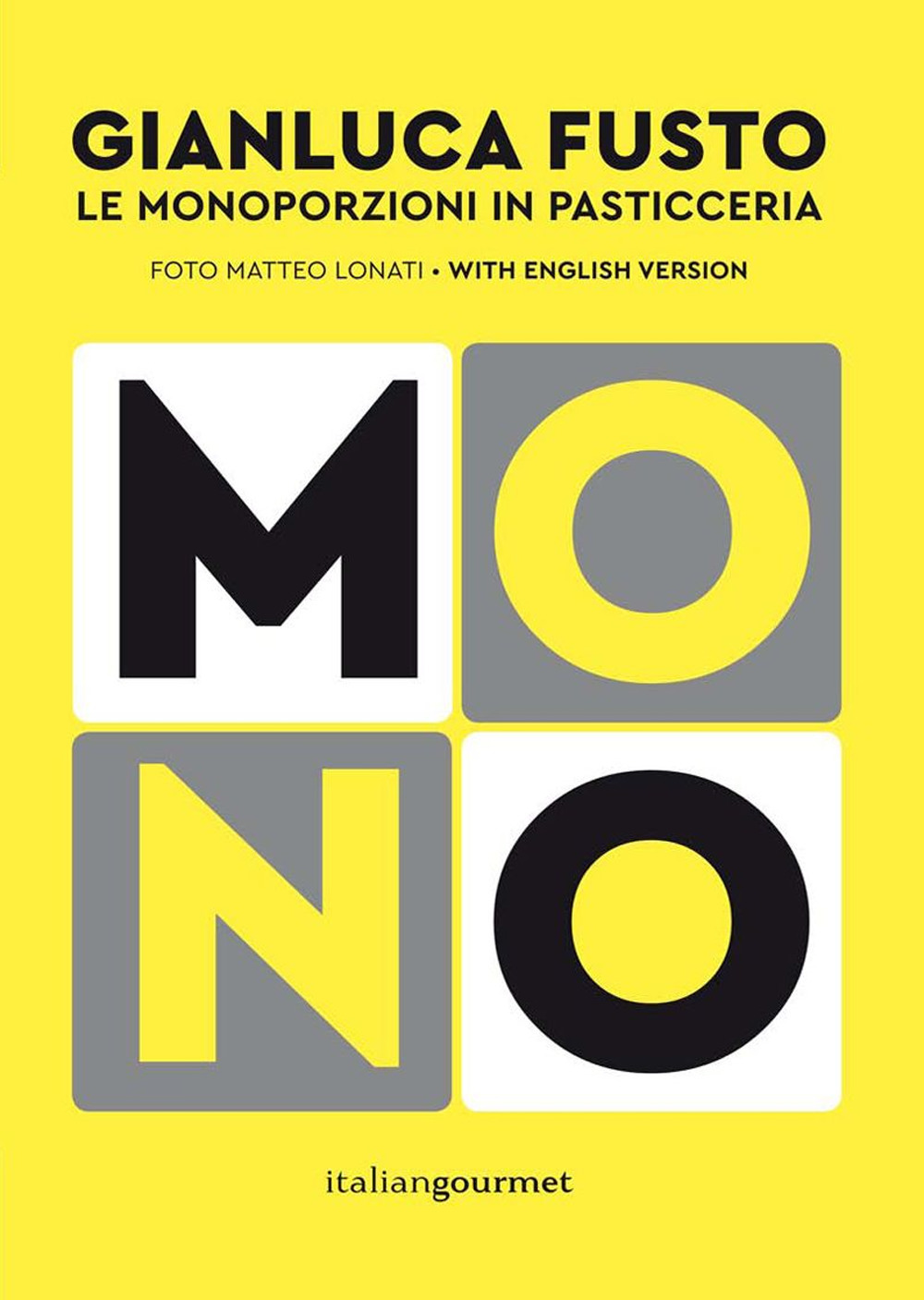 Mono. Le monoporzioni in pasticceria