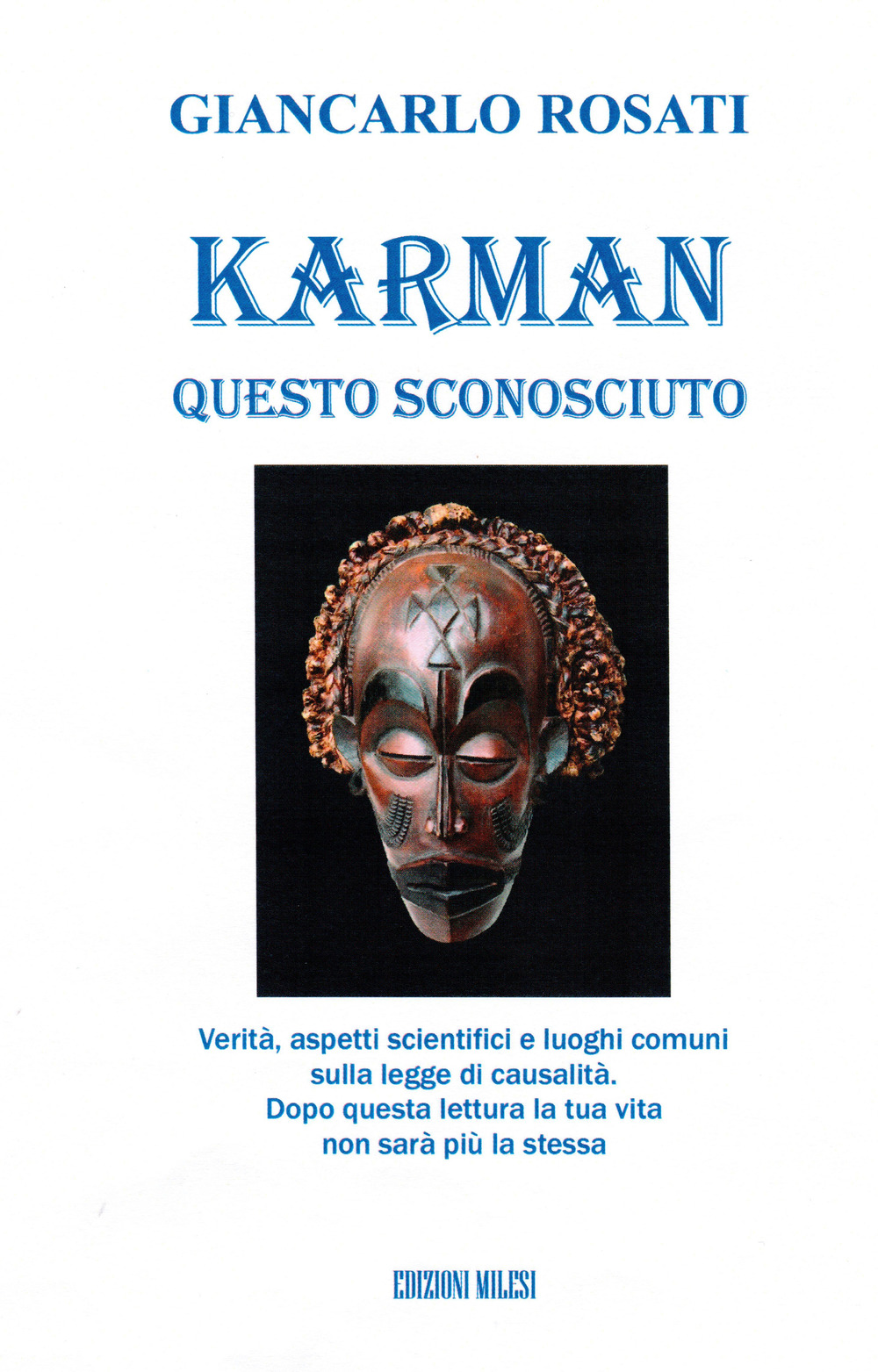 Karman. Karma. La legge di causa e effetto alla luce delle più recenti scoperte scientifiche