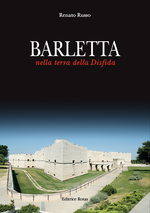 Barletta. Nella terra della disfida