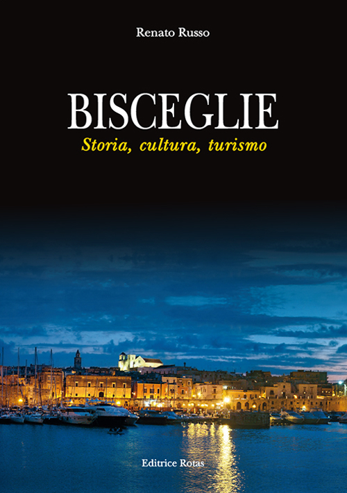Bisceglie. Storia, cultura, turismo