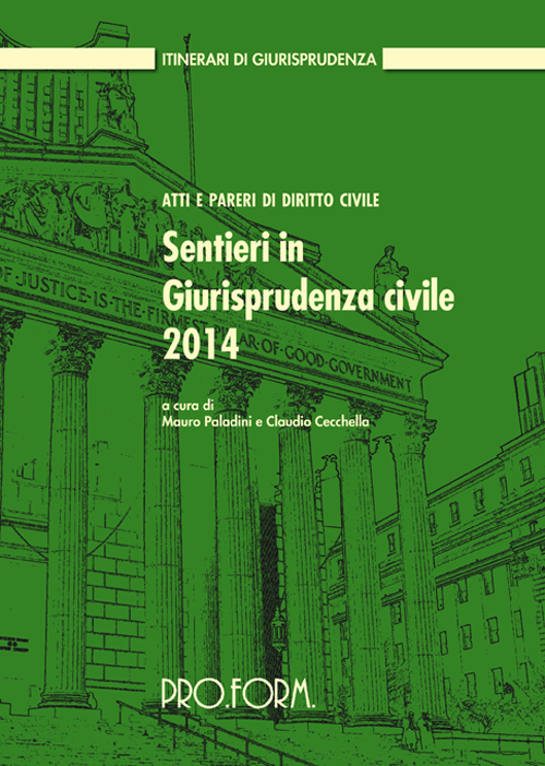 Sentieri in giurisprudenza civile 2014. Atti e pareri di diritto civile