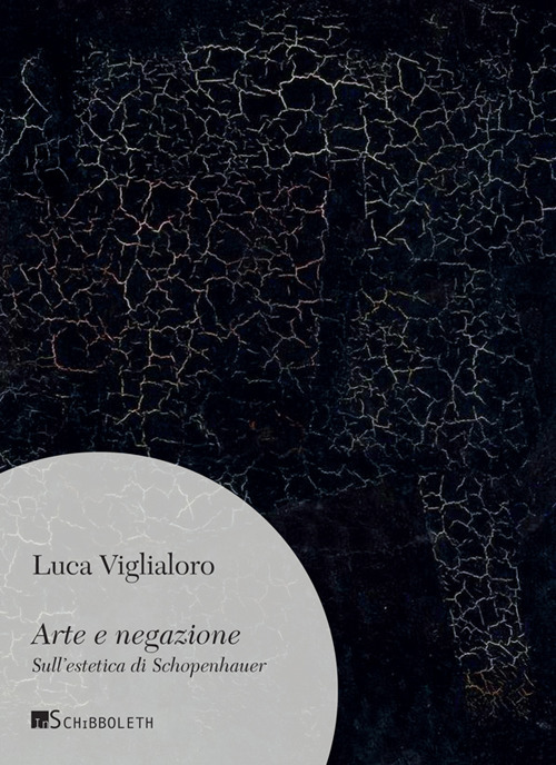Arte e negazione. Sull'estetica di Schopenhauer