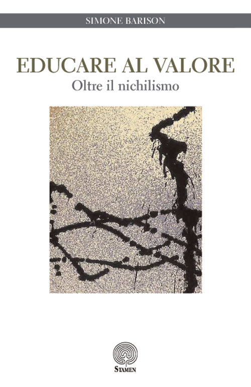 Educare al valore. Oltre il nichilismo