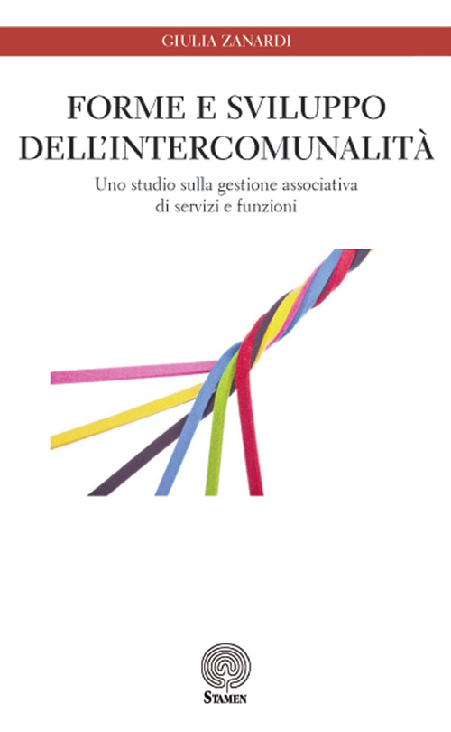 Forme e sviluppo dell'intercomunalità. Uno studio sulla gestione associativa di servizi e funzioni