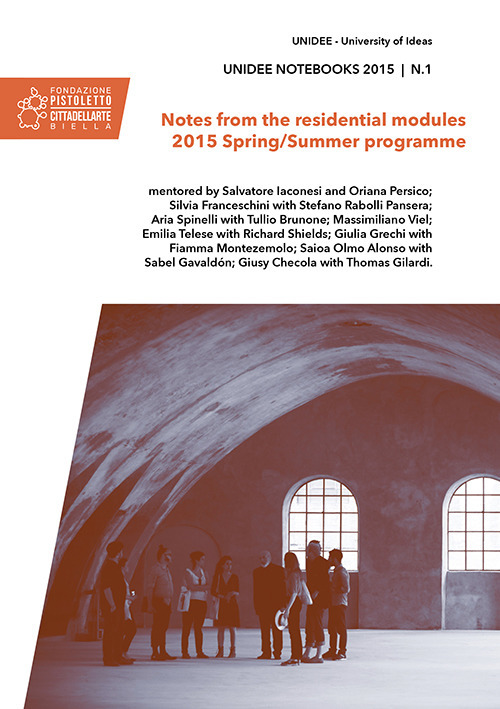 Unidee notebooks. Vol. 1: Notes from the residential modules. 2015 spring/Summer programme