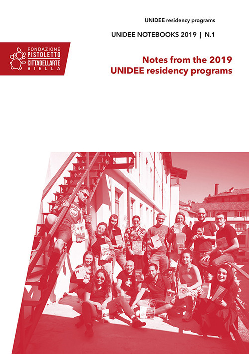 Unidee notebooks. Vol. 1: Notes from the 2019 Unidee. University of Ideas residency programme