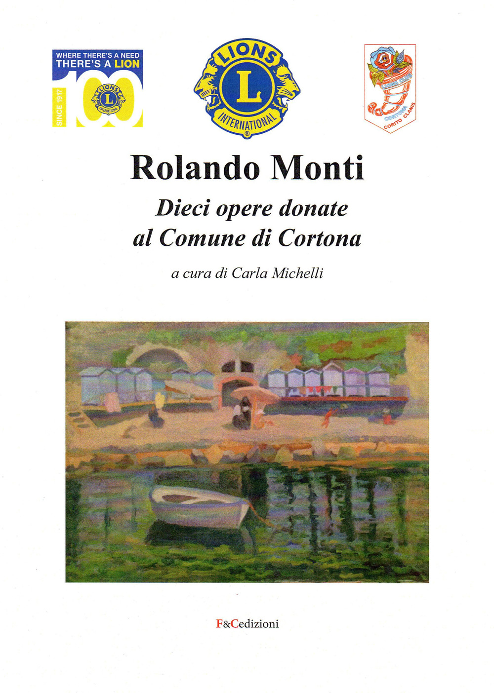 Rolando Monti. Dieci opere donate al comune di Cortona