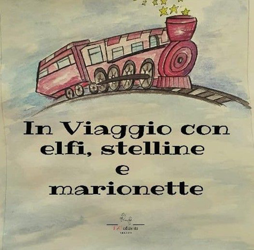 In viaggio con elfi e stelline e marionette
