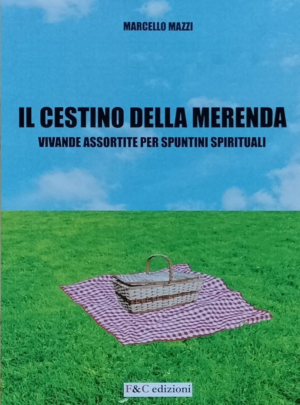 Il cestino della merenda. Vivande assortite per spuntini spirituali