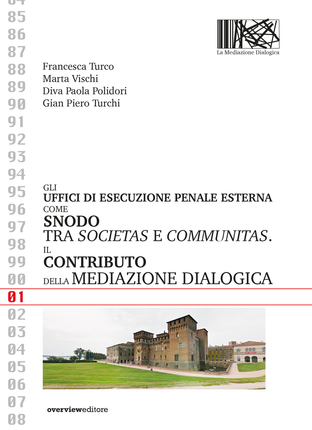 Gli uffici di esecuzione penale esterna come snodo tra societas e communitas. Il contributo della mediazione dialogica