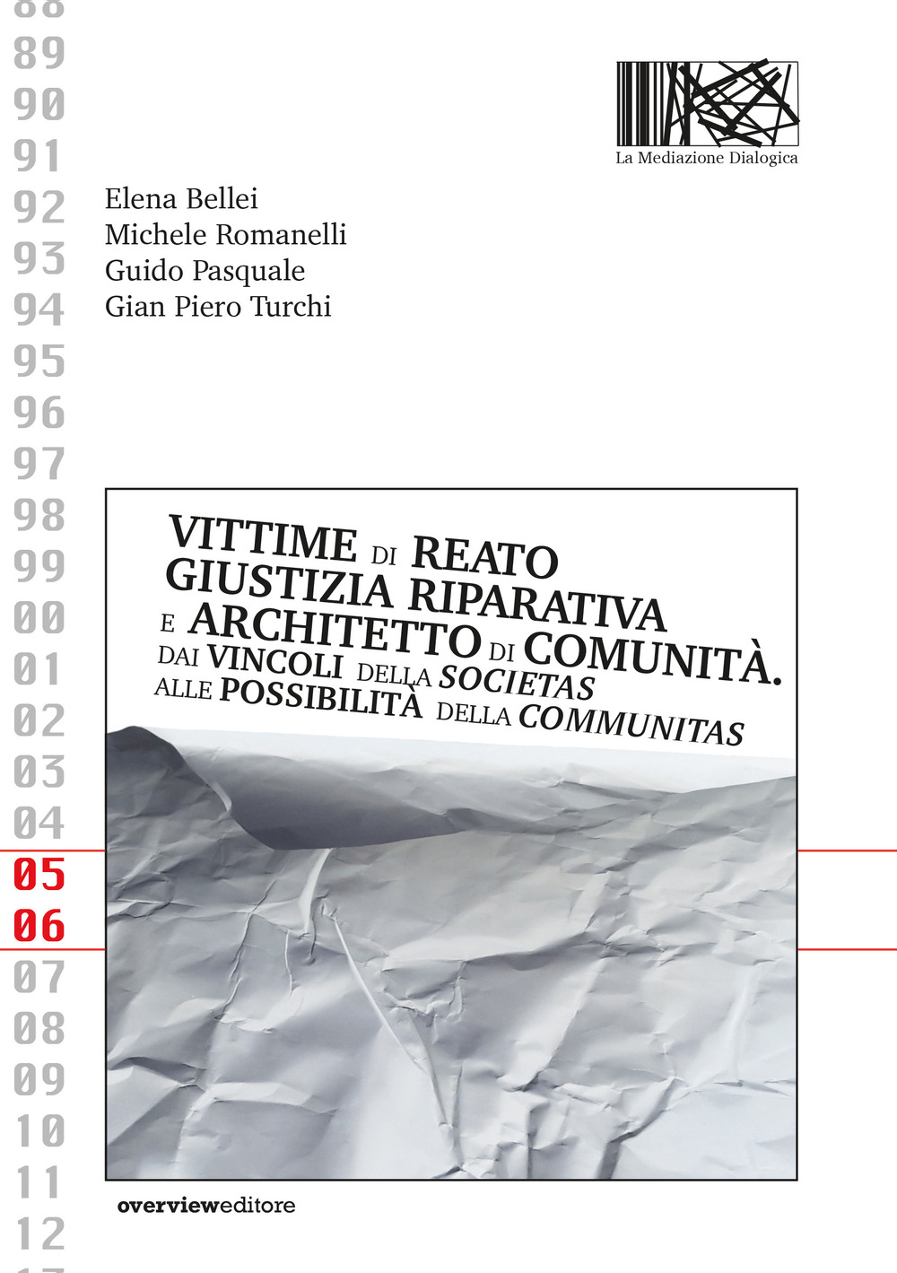 Vittime di reato, giustizia riparativa e architetto di comunità. Dai vincoli della societas alle possibilità della communitas
