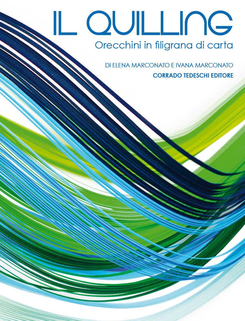 Il quilling. Orecchini in filigrana di carta