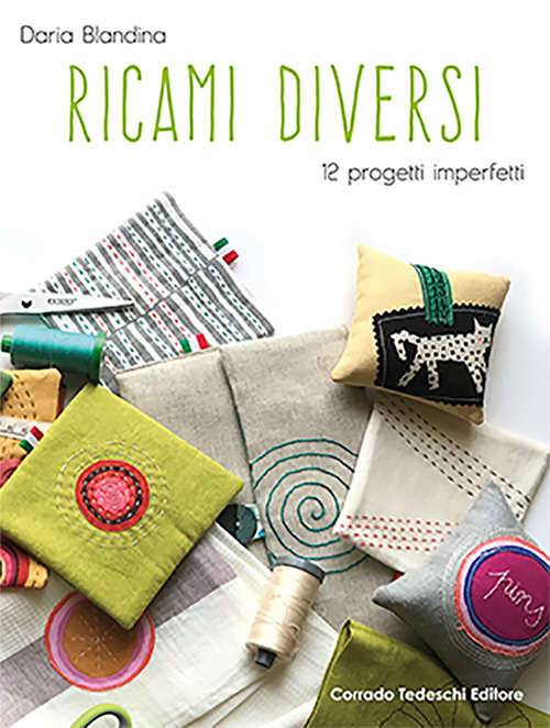 Ricami diversi. 12 progetti imperfetti