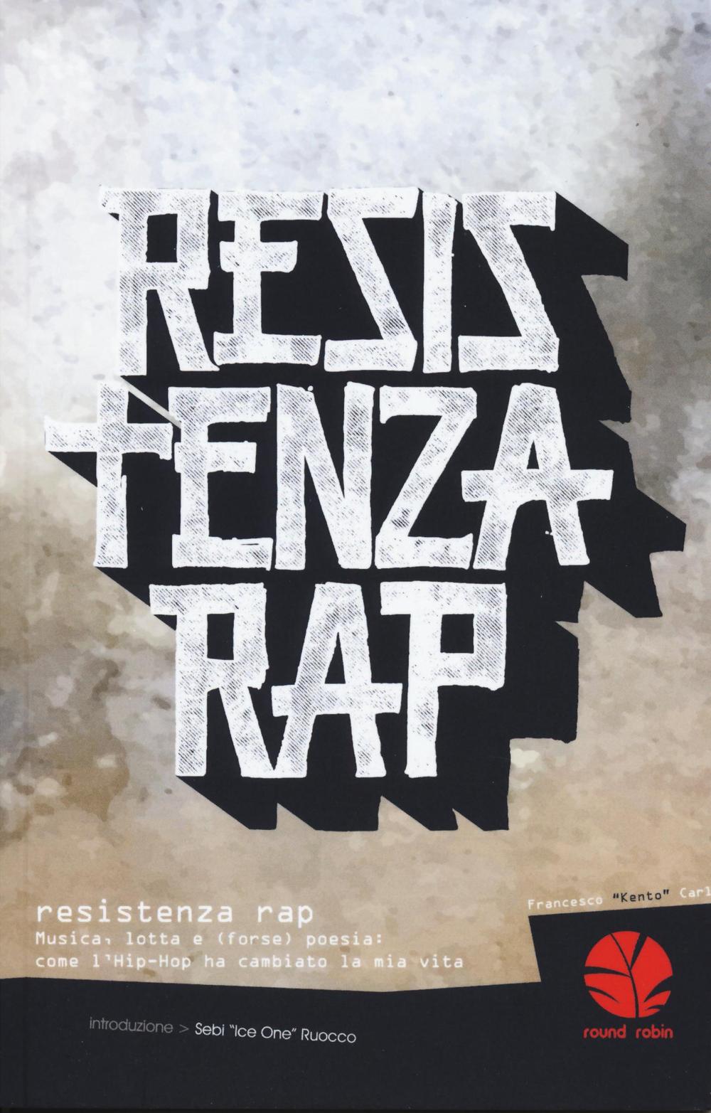 Resistenza rap. Musica, lotta e (forse) poesia: come l’Hip-Hop ha cambiato la mia vita