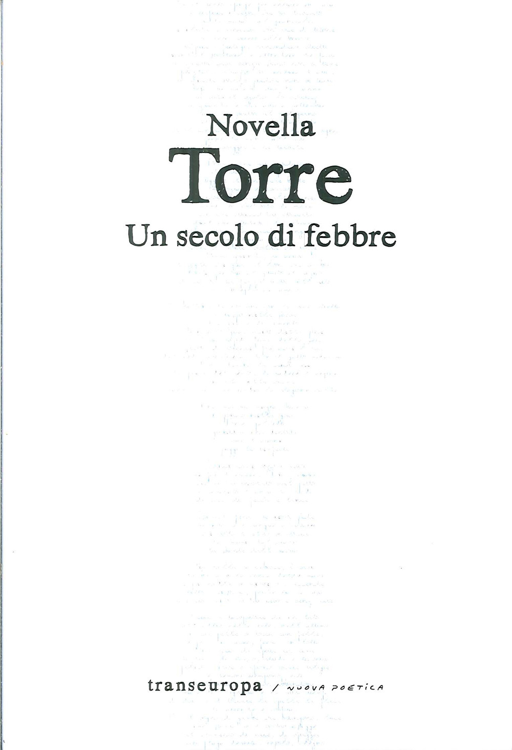 Un secolo di febbre. Poesie 2006-2009