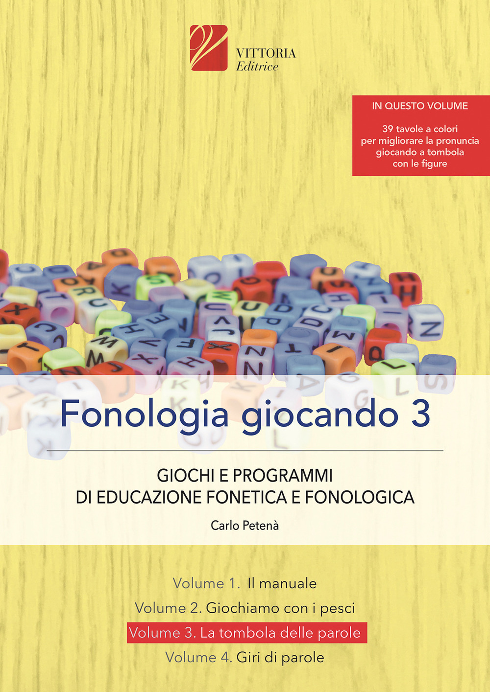 Fonologia giocando. Vol. 3: La tombola delle parole. Giochi e programmi di educazione fonetica e fonologica