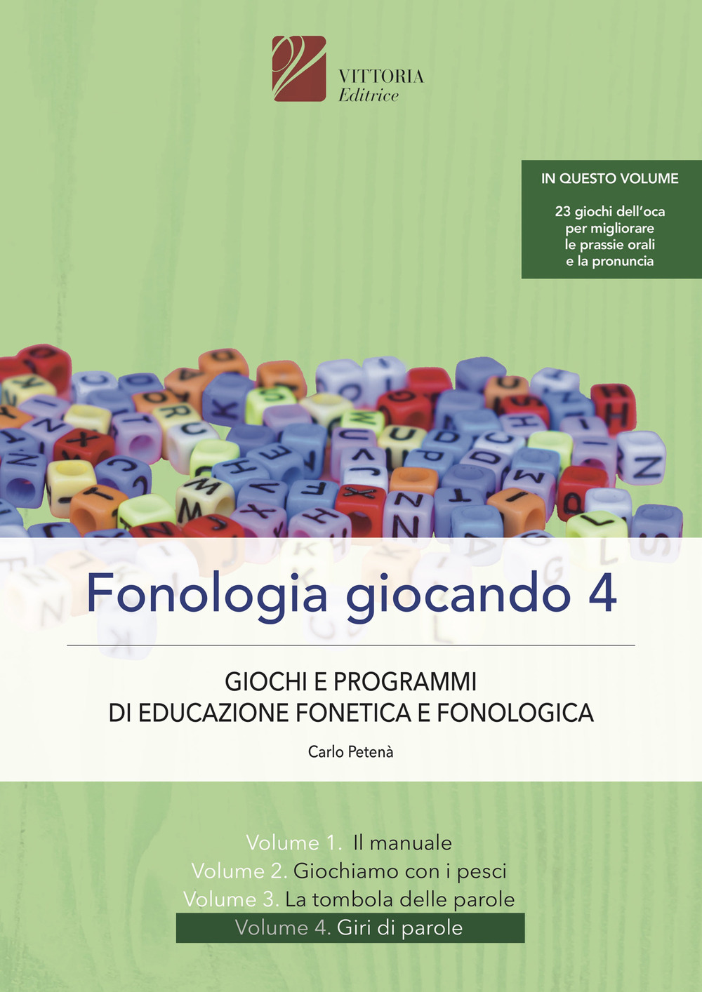 Fonologia giocando. Vol. 4: Giri di parole. Giochi e programmi di educazione fonetica e fonologica