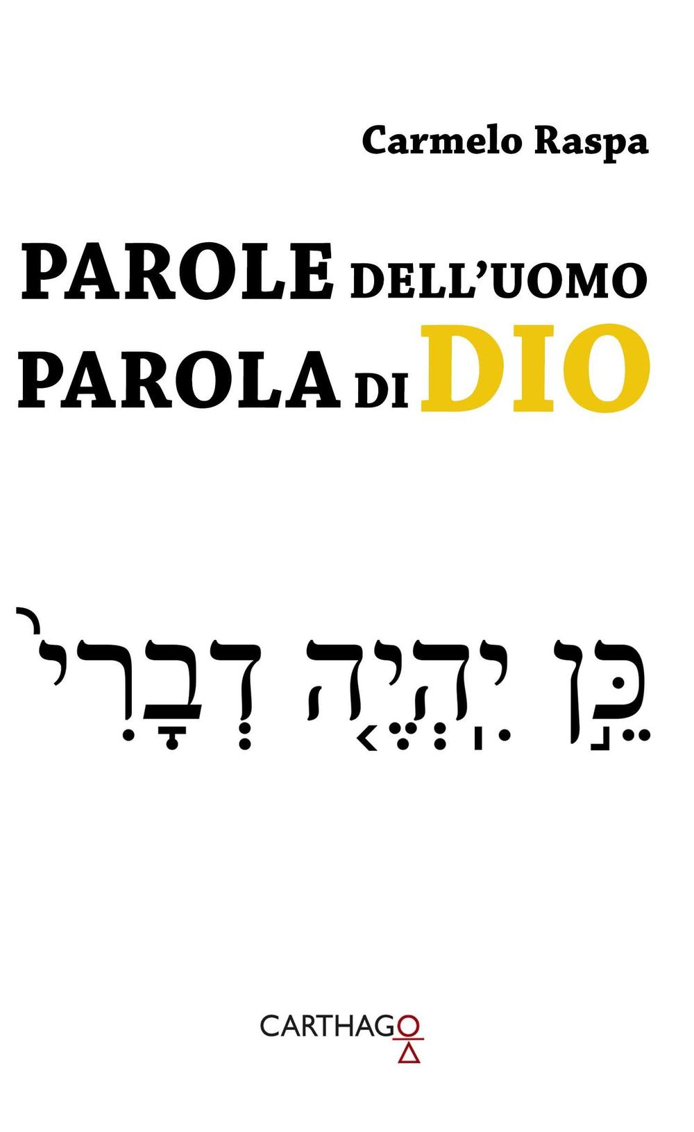 Parole dell'uomo. Parola di Dio