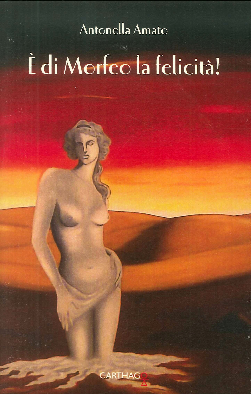 È di Morfeo la felicità