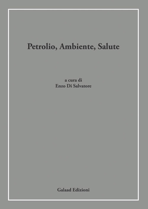 Petrolio, ambiente, salute