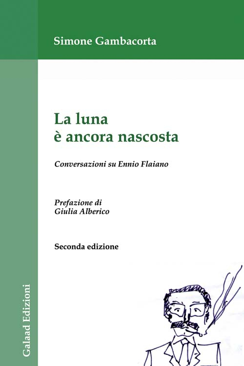 La luna è ancora nascosta. Conversazioni su Ennio Flaiano