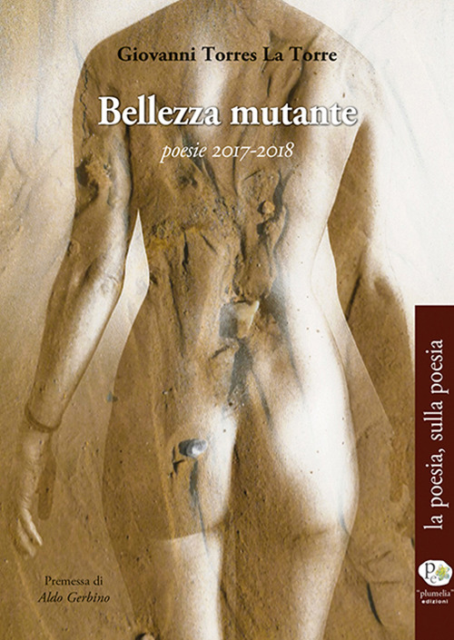 Bellezza mutante. Poesie 2017-2018
