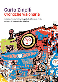 Carlo Zinelli. Cronache visionarie