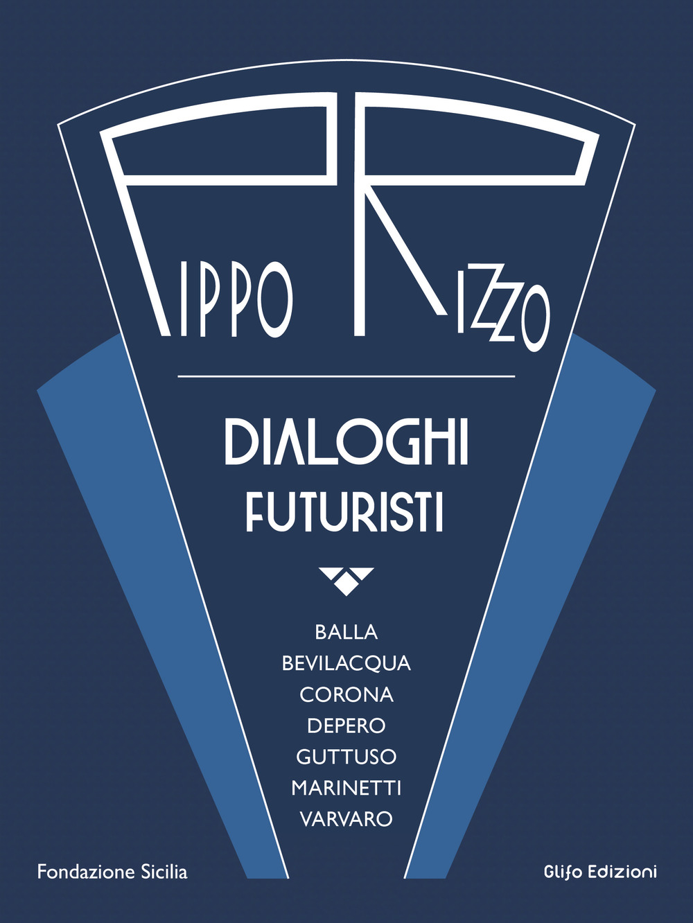 Pippo Rizzo. Dialoghi futuristi
