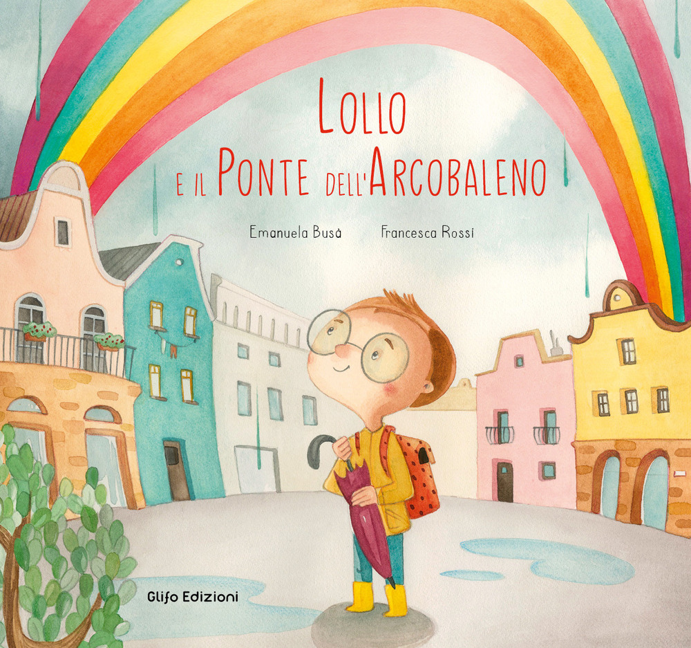 Lollo e il Ponte dell'Arcobaleno
