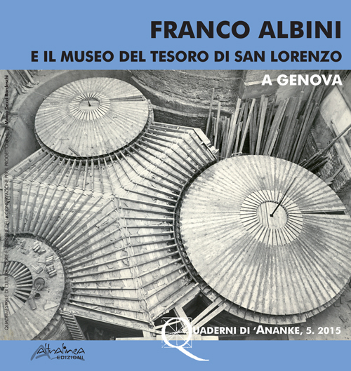Franco Albini e il Museo del Tesoro di San Lorenzo a Genova