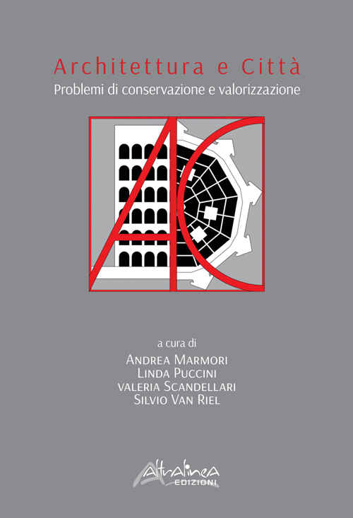 Architettura e città. Problemi di conservazione e valorizzazione