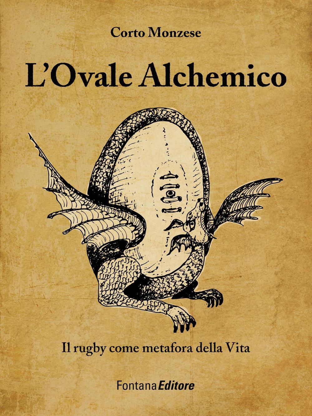 L'ovale alchemico. Il rugby come metafora della vita