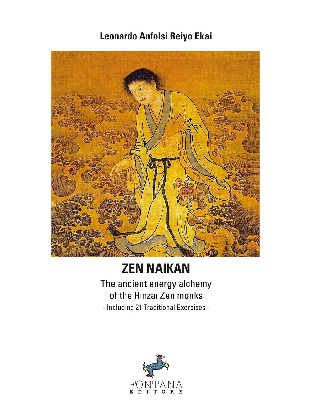 Zen naikan. The ancient energy alchemy of the Rinzai Zen monks. Including 21 traditional exercises