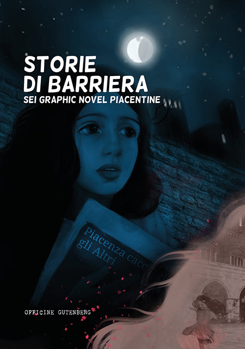Storie di barriera. Sei graphic novel piacentine