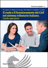 Il ruolo e il funzionamento dei CAF nel sistema tributario italiano