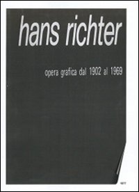 Hans Richter. Opera grafica dal 1902 al 1969. Specimen
