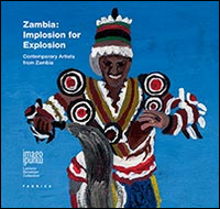 Zambia. Implosion for explosion. Contemporary artists from Zambia. Ediz. italiana e inglese