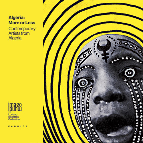 Algeria. More or less. Contemporary artists from Algeria