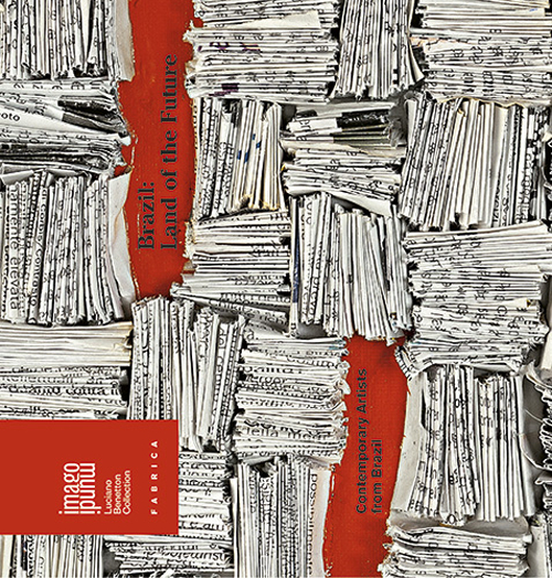Brazil. Land of the future. Contemporary artists from Brazil