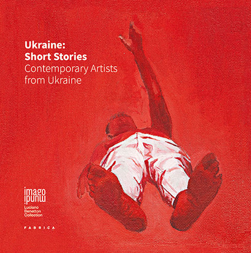 Ukraine. Short stories. Contemporary artists from Ukraine